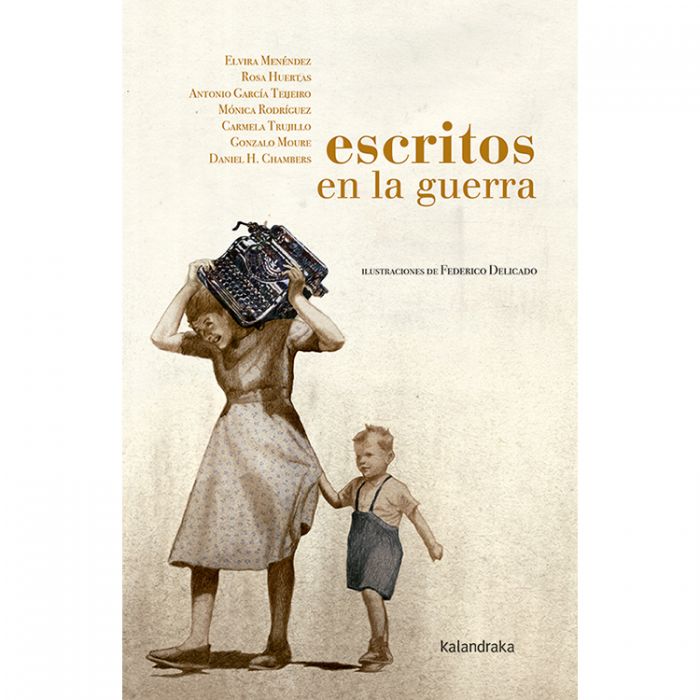 Escritos en la guerra: escritores marcados por la guerra.