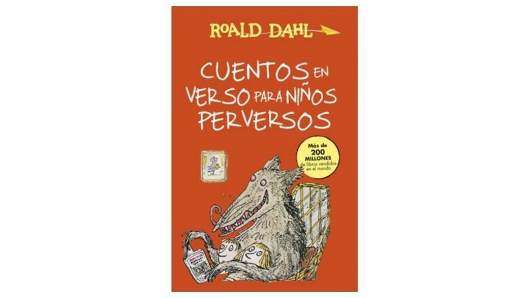 Cuentos en verso para niños perversos: risas aseguradas con Roald Dahl.